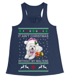 It Ain't Christmas Without My Maltese