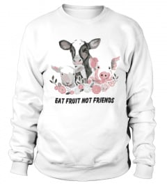 Eat Fruit Not Friends - Vegan Clothing