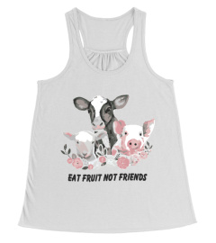 Eat Fruit Not Friends - Vegan Clothing