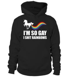 LGBT SHIRTS I’M SO GAY I SHIT RAINBOWS