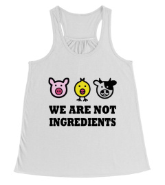 We Are Not Ingredients - Vegan Clothing