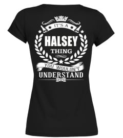 IT'S A HALSEY THING YOU WOULDN'T UNDERSTAND