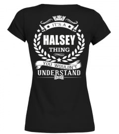IT'S A HALSEY THING YOU WOULDN'T UNDERSTAND