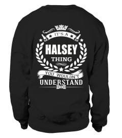 IT'S A HALSEY THING YOU WOULDN'T UNDERSTAND