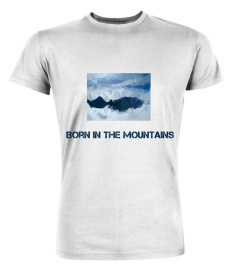 Berg mountain Born in the mountains shirt