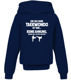 Taek-Won-Do: Tag ohne Taekwondo? Unmöglich! - Geschenk