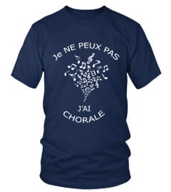 JE NE PEUX PAS J'AI CHORALE