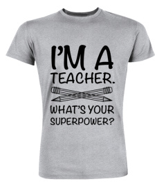 What's your superpower - I'm a teacher