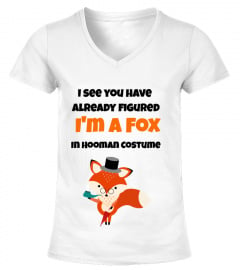 A Fox in a Hooman Costume.