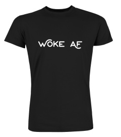 Woke AF - Philosophy Shirt