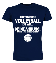 Volleyball-Fan: Tag ohne Volleyball? Unmöglich! - Geschenk
