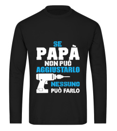 SE PAPÀ NON PUÒ AGGIUSTARLO