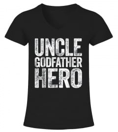 Uncle Godfather Hero 2018 Shirt