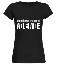 Schrodinger's Cat Is Alive Dead Paradox Science Geek T-Shirt - Limited Edition