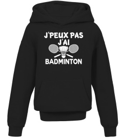 J'PEUX PAS J'AI BADMINTON-T-SHIRT DROLE HUMOUR