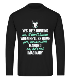 He's Hunting Shirt Hunter's Wife T-Shirt