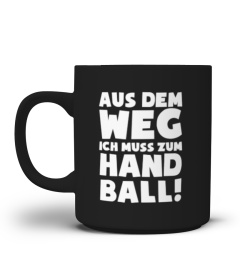 Handball-Fan: ...muss zum Handball! - Geschenk