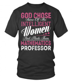 Mathematics Professor - GOD CHOSE