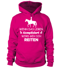 WENN DAS LEBEN KOMPLIZIERT WIRD GEH ICH REITEN