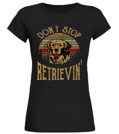 NEW RELEASE DONT STOP RETRIEVIN