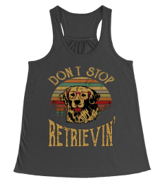 NEW RELEASE DONT STOP RETRIEVIN