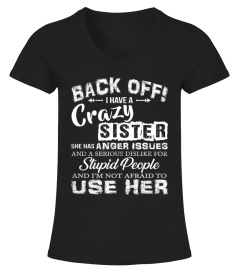 Back Off I Have A Crazy Sister Shirts
