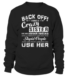 Back Off I Have A Crazy Sister Shirts