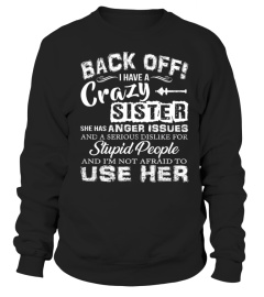 Back Off I Have A Crazy Sister Shirt