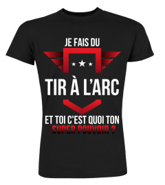 Tir à l'arc et toi c'est quoi ton super pouvoir cadeau noël anniversaire humour héros noel drôle homme cadeaux heros