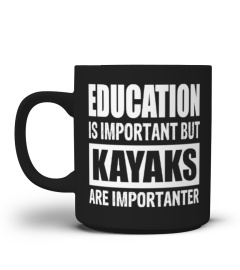 Kayaks are Importanter