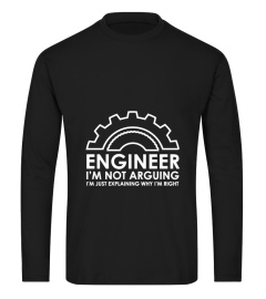 Engineer I'm Not Arguing T Shirt