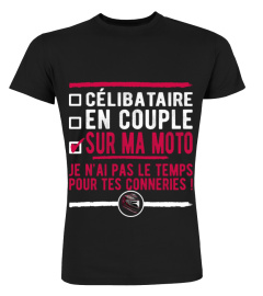 Célibataire - sur ma moto t-shirt humour motarde