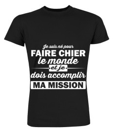 Je suis né pour faire chier t-shirt humour