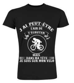 Je suis sur mon vélo t-shirt humour cycliste