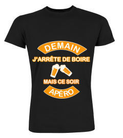 Demain j'arrête de boire t-shirt humour apéro