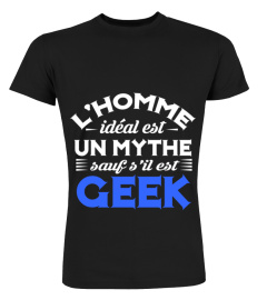 L'homme idéal est un GEEK t-shirt