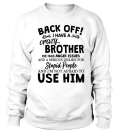 Back Off I Have A Crazy Brother Shirt