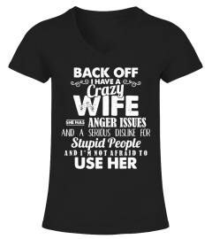 Back Off I Have A Crazy Wife Shirt