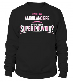 Ambulancière et toi c'est quoi ton super pouvoir cadeau noël anniversaire humour héros noel drôle femme cadeaux heros