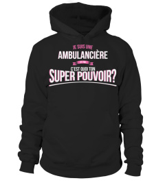 Ambulancière et toi c'est quoi ton super pouvoir cadeau noël anniversaire humour héros noel drôle femme cadeaux heros