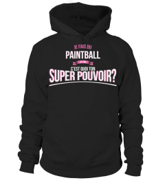 Paintball et toi c'est quoi ton super pouvoir cadeau noël anniversaire humour héros noel drôle femme cadeaux heros