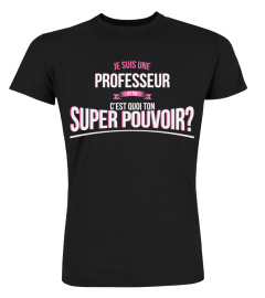 Professeur et toi c'est quoi ton super pouvoir cadeau noël anniversaire humour héros noel drôle femme cadeaux heros