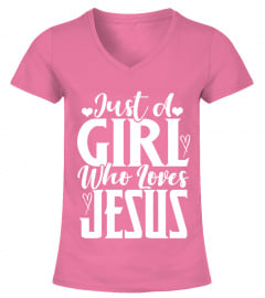 Just A Girl Who Loves Jesus - NEW