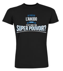 L'Aikido et toi c'est quoi ton super pouvoir cadeau noël anniversaire humour héros noel drôle homme cadeaux heros