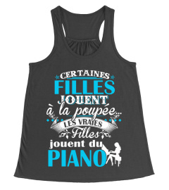 Certaines filles jouent à la poupée les vraies filles jouent du piano