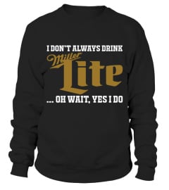 I Dont Always Drink Funny TShirt