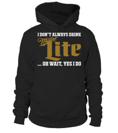 I Dont Always Drink Funny TShirt