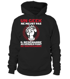 Un geek ne meurt pas t-shirt geek humour