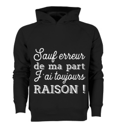 toujours raison t-shirt cadeau humour