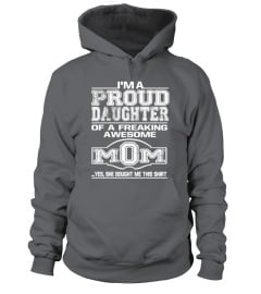 - Proud daughter of an awesome mom tee